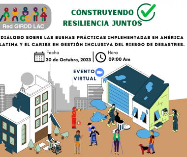 WEBINAR "Diálogo sobre las buenas prácticas implementadas en américa latina y el caribe en gestión inclusiva del riesgo de desastres"